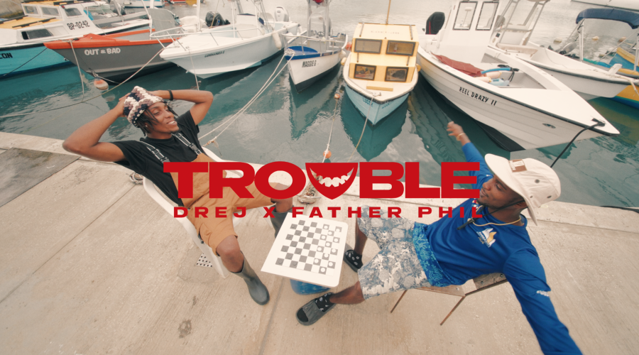 Drej and Father Philis Premiere Official “Trouble (She Hate Men)” Remix